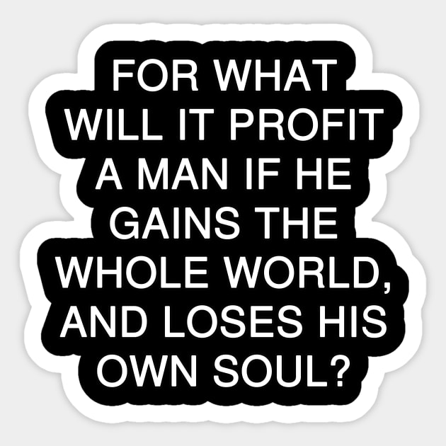 Mark 8:36 Bible Verse Text (NKJV) - Mark 8 36 - Sticker